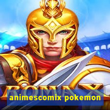 animescomix pokemon